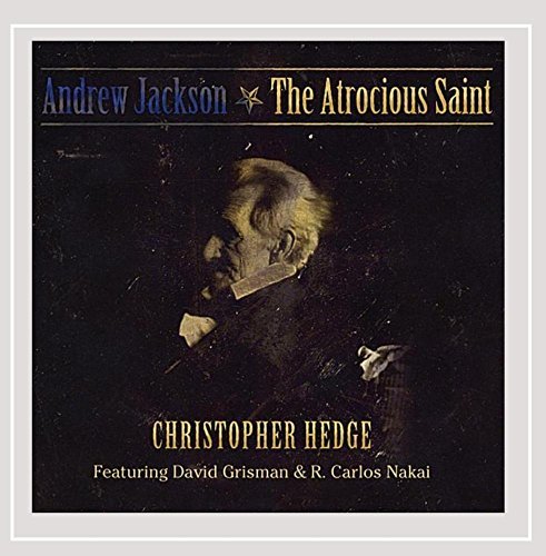 Christopher Hedge/Andrew Jackson-The Atrocious S@Feat. David Grisman & R. Carlo
