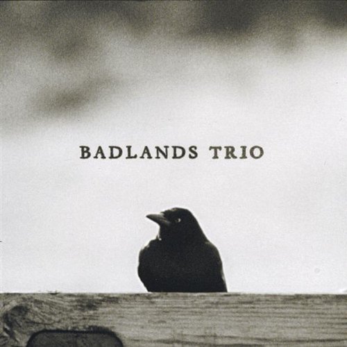 Badlands Trio/Badlands Trio