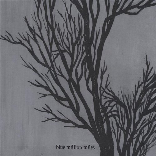 Blue Million Miles/Of Building Walls