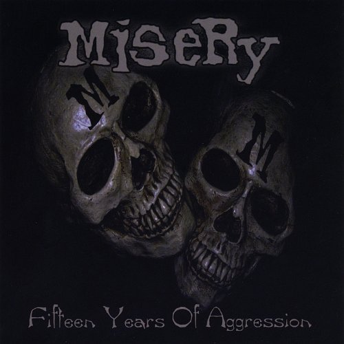 Misery Fifteen Years Of Aggression 