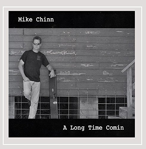 Mike Chinn/Long Time Comin