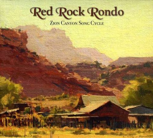 Red Rock Rondo/Zion Canyon Song Cycle