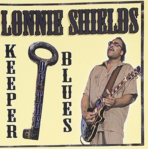 Lonnie Shields/Keeper Of The Blues