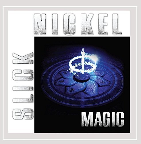 Slick Nickel/Magic