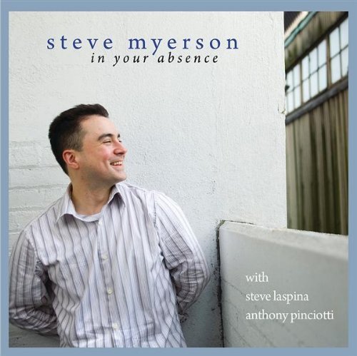 Steve Myerson/In Your Absence
