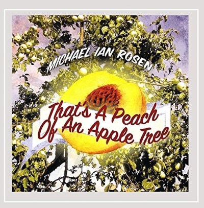 Michael Ian Rosen/That's A Peach Of An Apple Tre