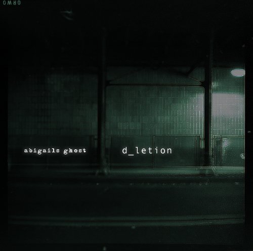 Abigail's Ghost/D_Letion