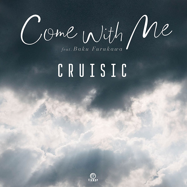 Cruisic/Come With Me feat. Baku Furukawa@RSD JP Exclusive