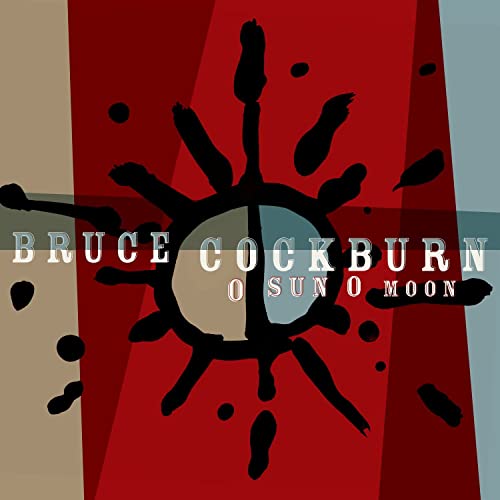 Bruce Cockburn/O Sun O Moon