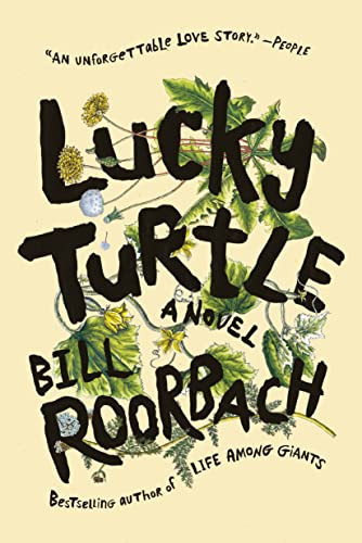 Bill Roorbach/Lucky Turtle