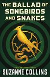 Suzanne Collins The Ballad Of Songbirds And Snakes (a Hunger Games 