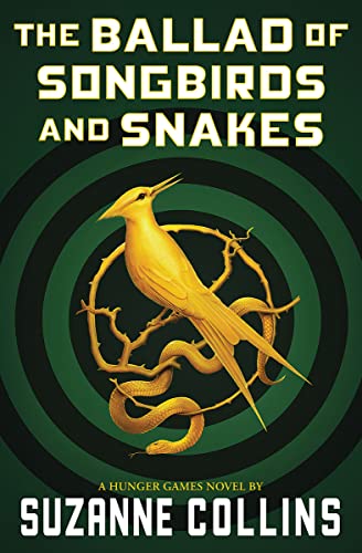 Suzanne Collins The Ballad Of Songbirds And Snakes (a Hunger Games 