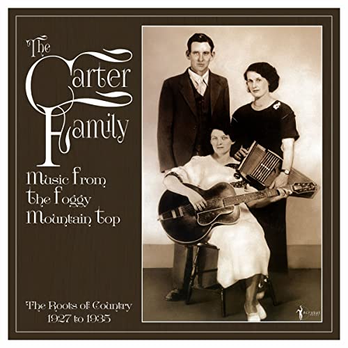 Carter Family/Music From The Foggy Mountain