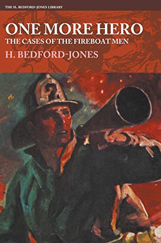 H. Bedford-Jones/One More Hero - The Cases of the Fireboat Men