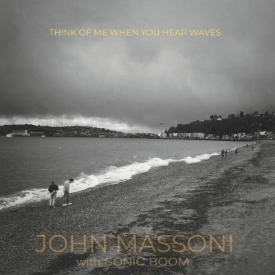 John Massoni W/ Sonic Boom/Think Of Me When You Hear Waves@RSD UK Exclusive