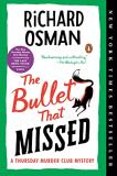 Richard Osman The Bullet That Missed A Thursday Murder Club Mystery 