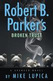 Mike Lupica Robert B. Parker's Broken Trust 