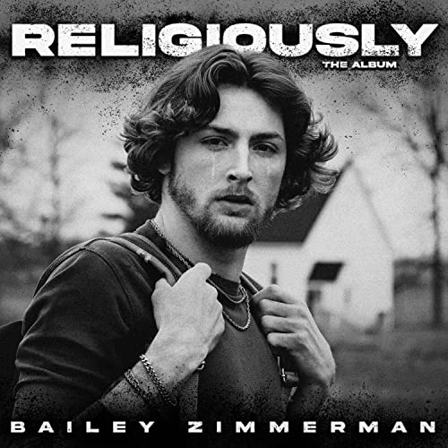 Bailey Zimmerman/Religiously. The Album.