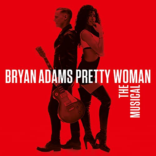 Bryan Adams/Pretty Woman - The Musical
