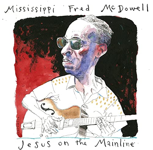 Mississippi Fred McDowell/Jesus On The Mainline@2CD