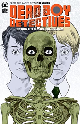 Toby Litt/Dead Boy Detectives by Toby Litt & Mark Buckingham