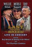 Willie Nelson Merle Haggard Ray Price Last Of The Breed Live In Concert 
