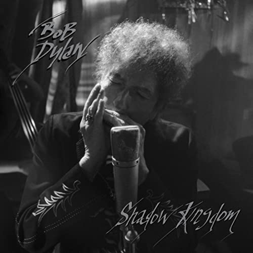 Bob Dylan/Shadow Kingdom