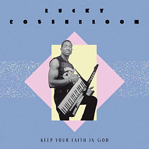 Lucky Rosenbloom/Keep Your Faith In God / Just@Amped Exclusive