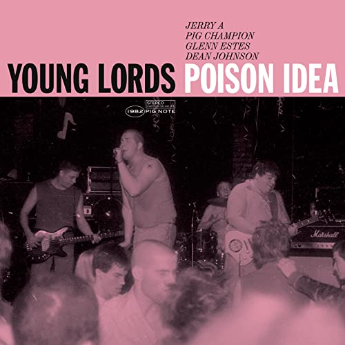 Poison Idea/Young Lords@Explicit Version@Amped Exclusive