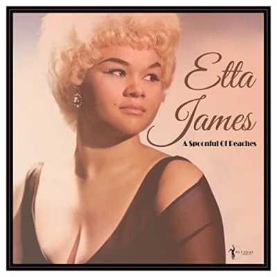 Etta James/Spoonful Of Peaches 1955-62