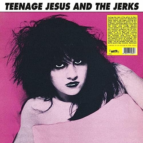 Teenage Jesus / Jerks/Teenage Jesus & The Jerks