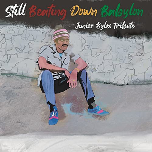 Still Beating Down Babylon/Tribute To Junior Byles@LP