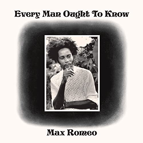 Max Romeo/Evert Man Ought T Know