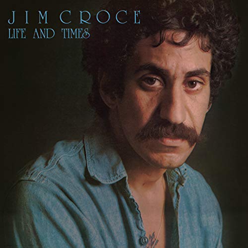 Jim Croce/Life & Times (50th Anniversary