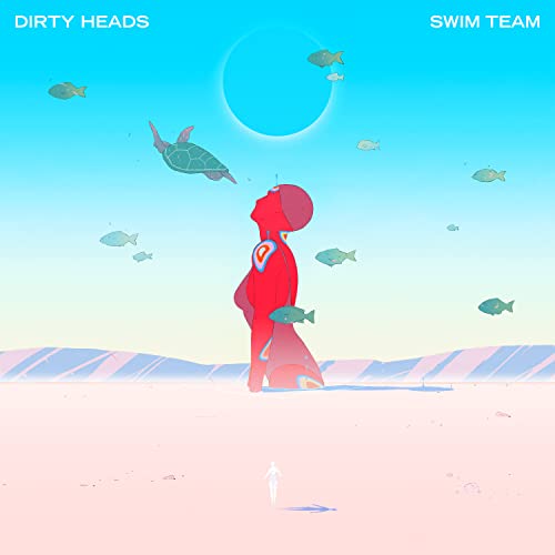Dirty Heads/Swim Team@Explicit Version@Amped Exclusive