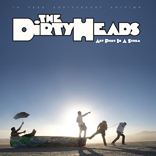 Dirty Heads/Any Port In A Storm@Explicit Version@Amped Exclusive