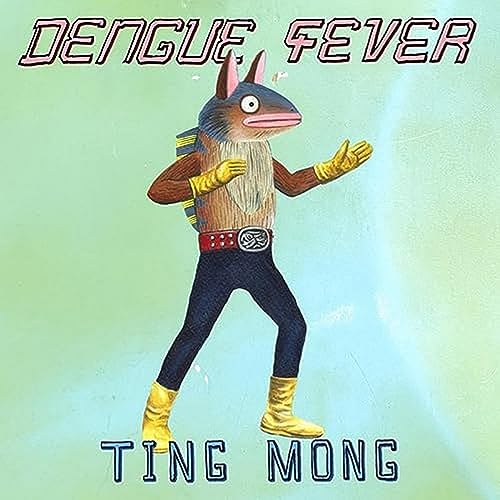 Dengue Fever/Ting Mong