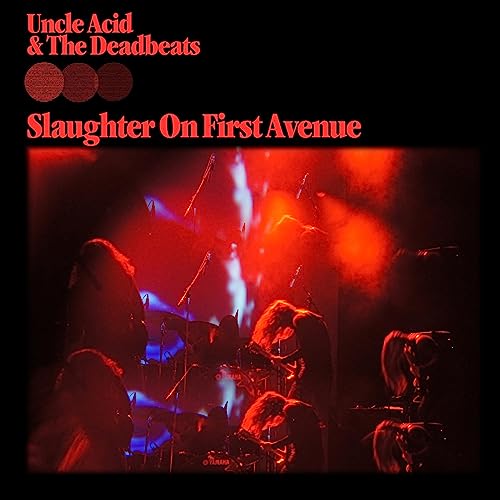 Uncle Acid & The Deadbeats/Slaughter On First Avenue@2CD