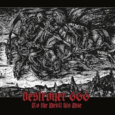 Destroyer 666/To The Devil His Due