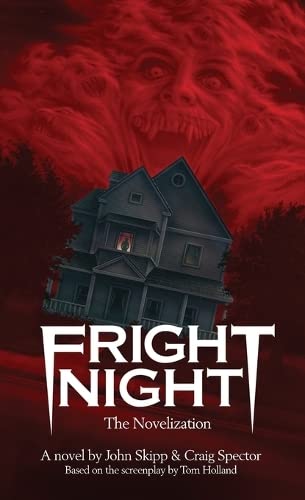 Holland, Tom Skipp, John Spector, Craig/Fright Night: The Novelization