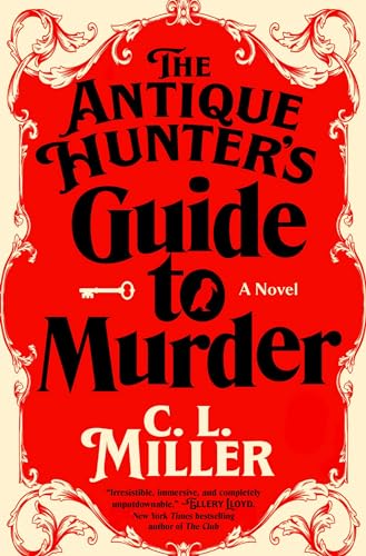 C. L. Miller The Antique Hunter's Guide To Murder 