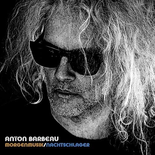 Anton Barbeau/Morgenmusik/Nachtschlager