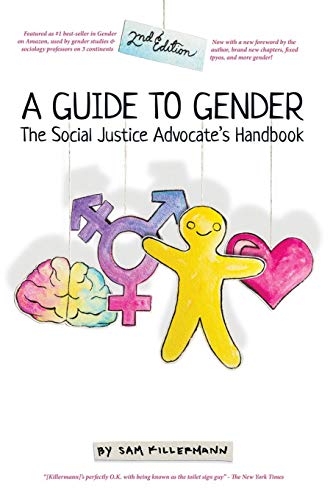 Sam Killermann/A Guide to Gender@The Social Justice Advocate's Handbook@0002 EDITION;