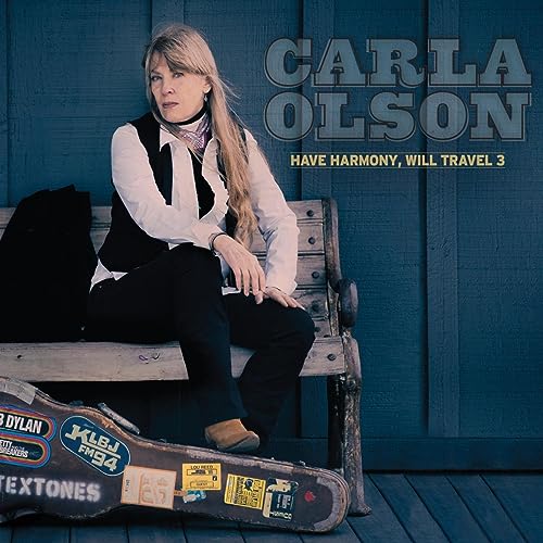 Carla Olson/Have Harmony, Will Travel 3