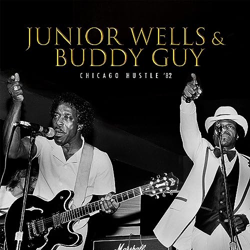 Junior Wells & Buddy Guy/Chicago Hustle '82@Amped Exclusive