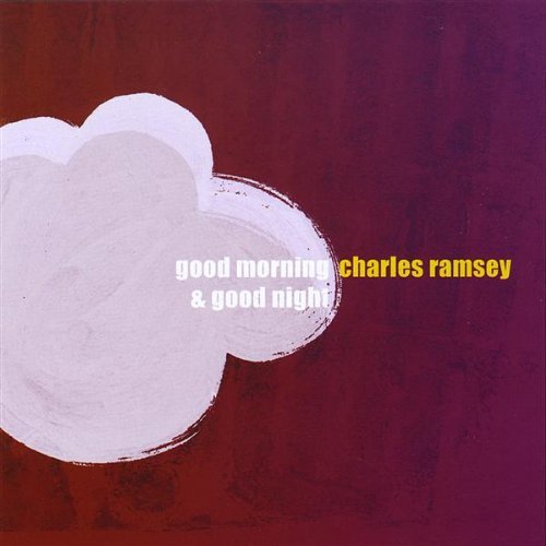 Charles Ramsey/Good Morning & Good Night