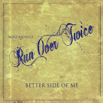 Mike & Run Over Twice Amabile/Better Side Of Me