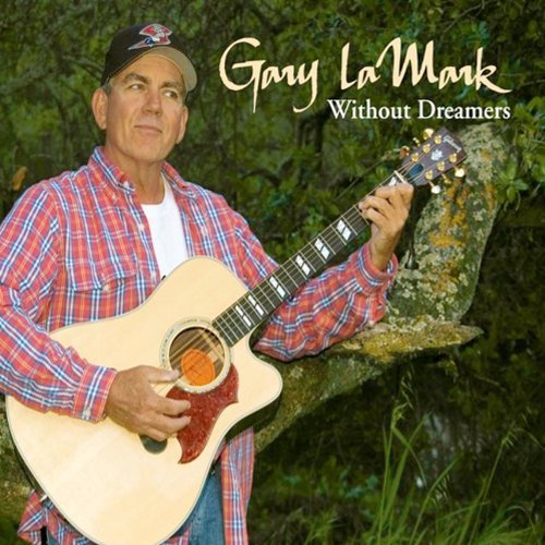 Gary Lamark/Without Dreamers