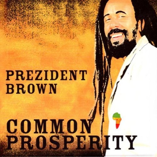 President Brown/Common Prosperity