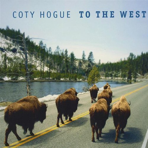 Coty Hogue/To The West